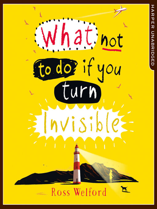 Title details for What Not to Do If You Turn Invisible by Ross Welford - Wait list